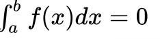 Sa f(x)dx = 0
