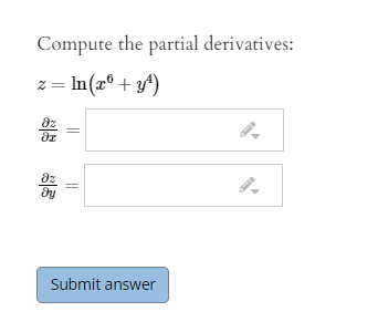 Compute the partial derivatives:
z = In(x® + y*)
az
Submit answer
||
||
