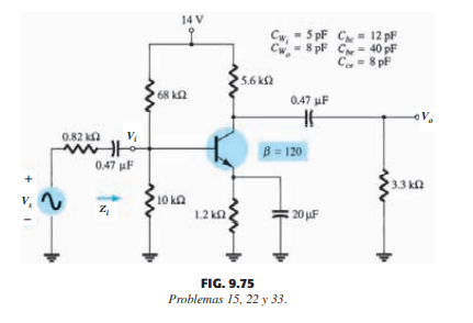 14 V
5 pF C- 12 pF
Cw, - 5 pF C - 12 pF
Cw-
8 pF C= 40 pF
Ca = 8 pF
5.6 ka
68 k2
0.47 uF
0.82 ka
Vi
B = 120
0.47 uF
+
3.3 k
v.
10 ka
20 uF
1.2kt
FIG. 9.75
Problemas 15, 22 y 33.
