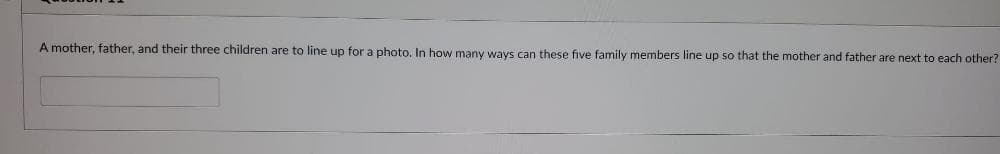A mother, father, and their three children are to line up for a photo. In how many ways can these five family members line up so that the mother and father are next to each other?