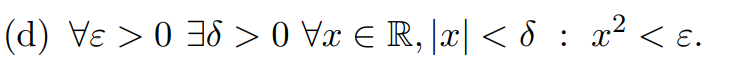 (d) Ve > 0 38 > 0 Vx E R, |x| < d : x² < ɛ.
