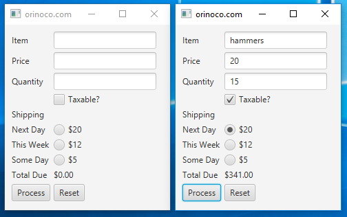 orinoco.com
Item
Price
Quantity
Taxable?
Shipping
Next Day
$20
This Week
$12
Some Day
$5
Total Due $0.00
Process Reset
] X
orinoco.com
Item
Price
Quantity
Shipping
Next Day
This Week
hammers
20
15
Taxable?
$20
$12
Some Day
$5
Total Due $341.00
Process Reset
X