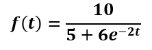 f(t) =
10
5 + 6e-2t