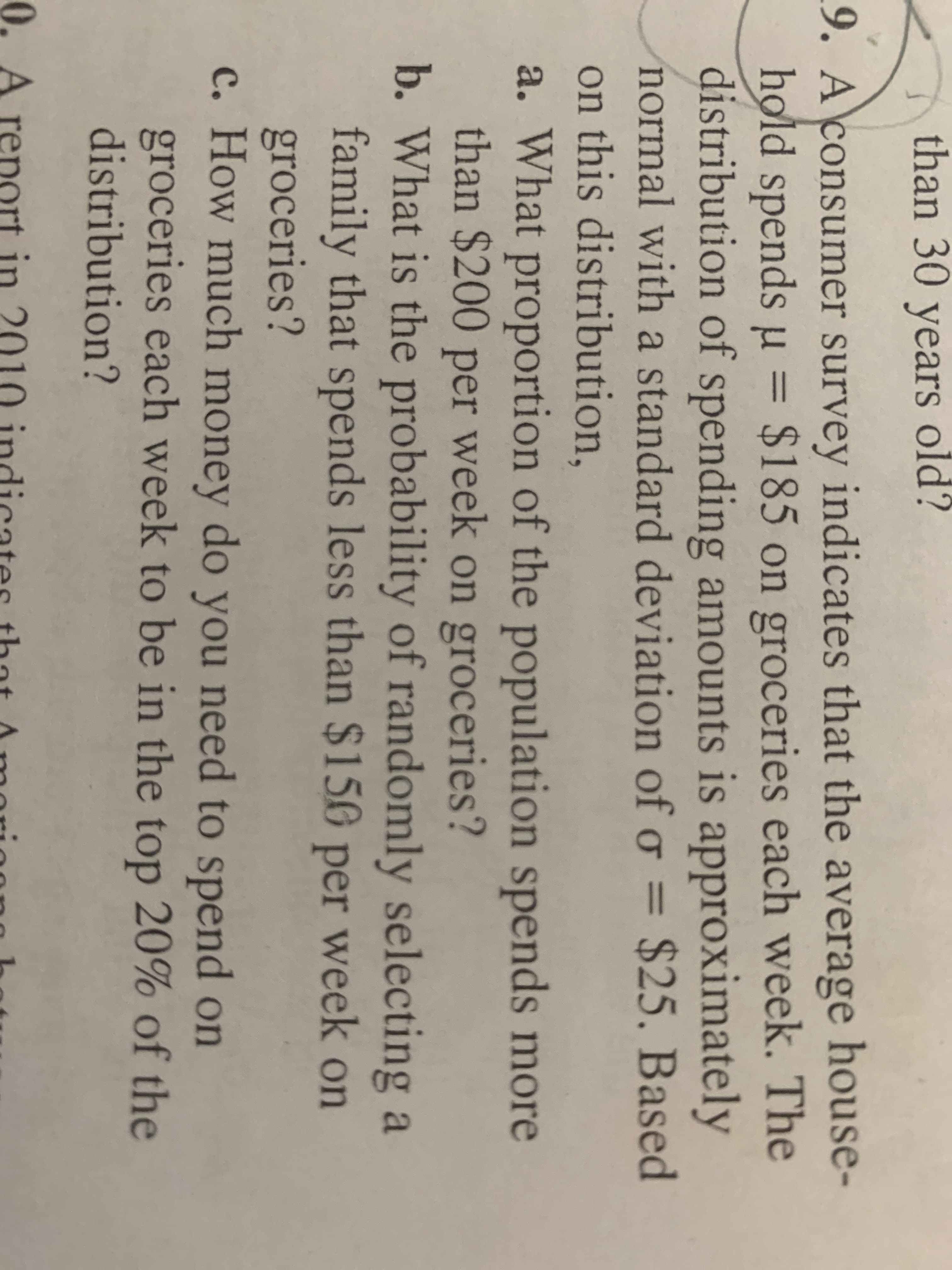 A consumer survey indicates that the average house-
hold spends u = $185 on groceries each week. The
distribution of spending amounts is approximately
normal with a standard deviation of o = $25. Based
on this distribution,
%3D
