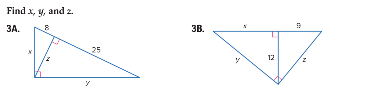 Find x, y, and z.
3A.
8
X
N
25
y
3B.
y
X
12
9
N