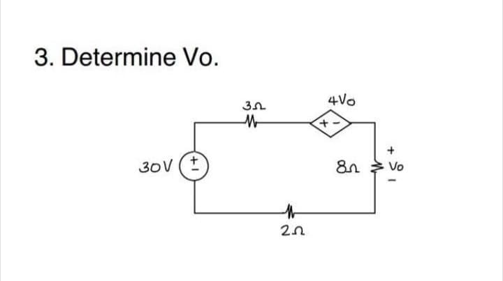 3. Determine Vo.
30V (+
35
M
M
2.22
410
+
+
8 Vo