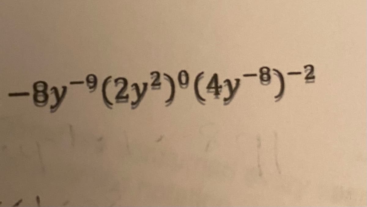 -By-"(2y²)°(4y¬®)-2
