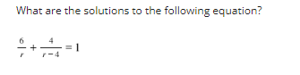 What are the solutions to the following equation?
+22=1