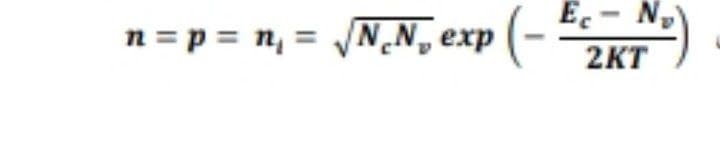 n = p = n₁ = √N₁N₁ exp(-
Ec- No
2KT