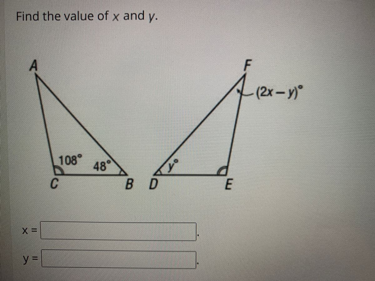 Find the value of x and y.
F
-(2x– y)
)°
108
°
B D
48
C
y% =
