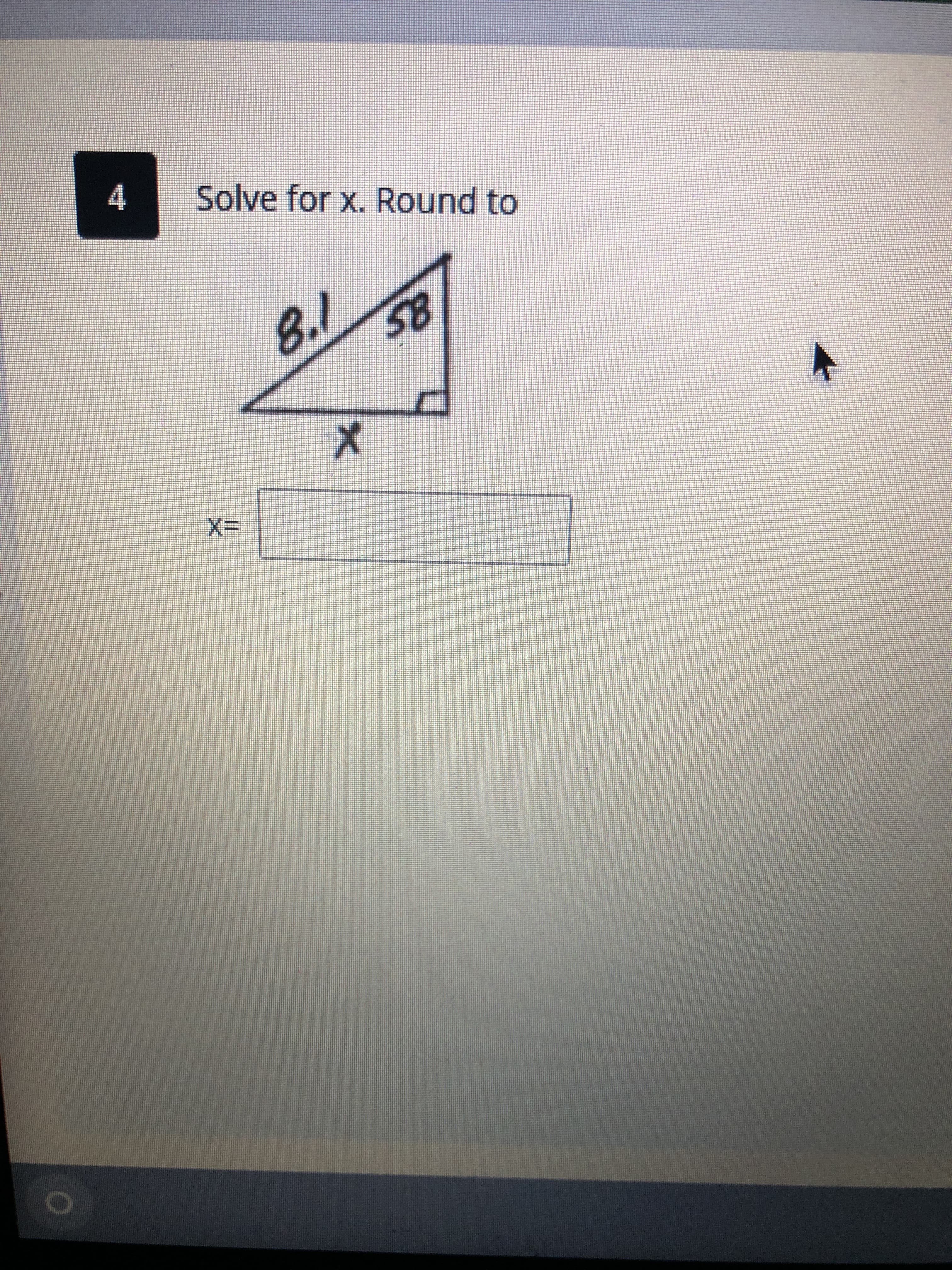 Solve for x. Round to
8.1
58
