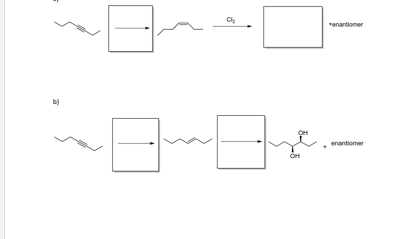 b)
Cl₂
+enantiomer
OH
OH
+
enantiomer