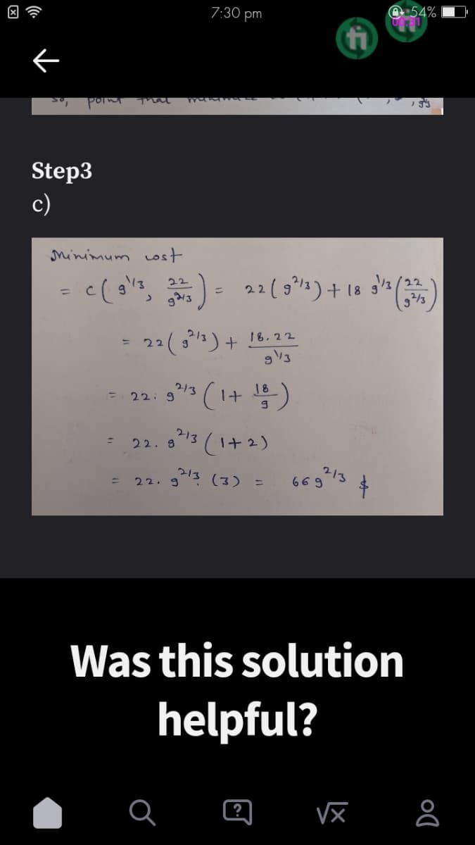 ←
point
Step3
c)
=
That
=
22 9
Minimum Lost
c (9²3, 2245) = 22 (9²¹¹) + 18 3¹/2 (234)
22 (3²/3) +
213
22.9
7:30 pm
= 22.9
213
18.22
g3
(₁-
1 + 18)
(1+2)
213 (3) =
669
2
2-
213
$
Was this solution
helpful?
54%
, 5'5
√x 8