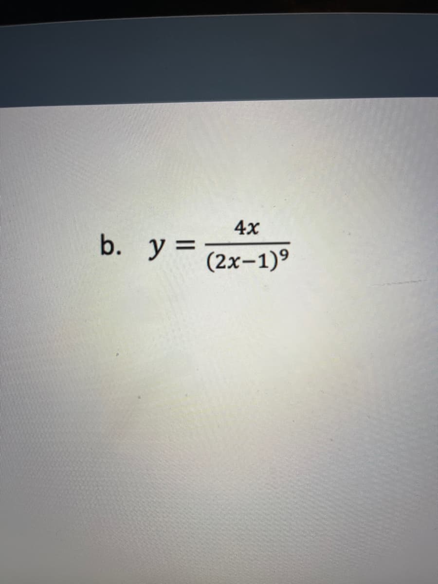 4x
b. y = (2x-1) ⁹