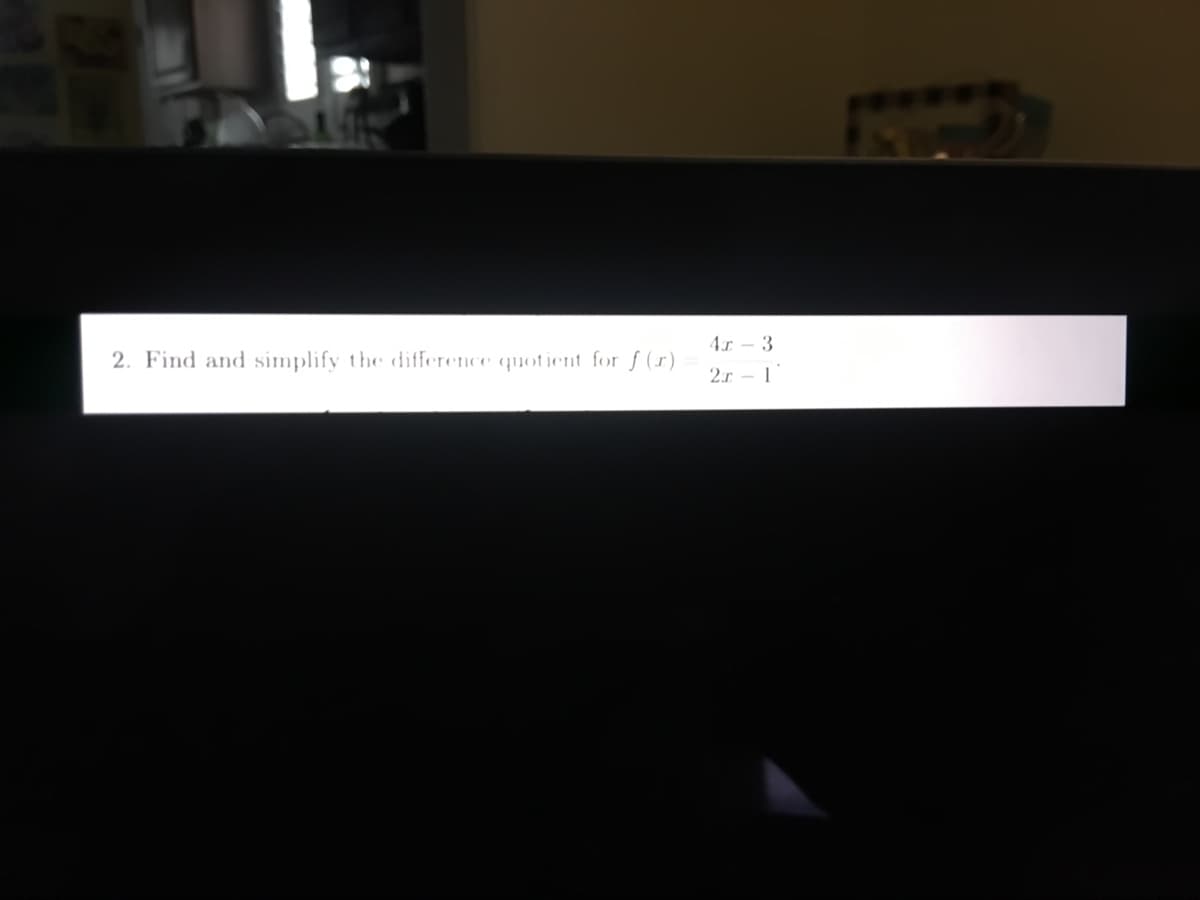 4r – 3
2. Find and simplify the diference quotient for f (r)
2.r - 1
