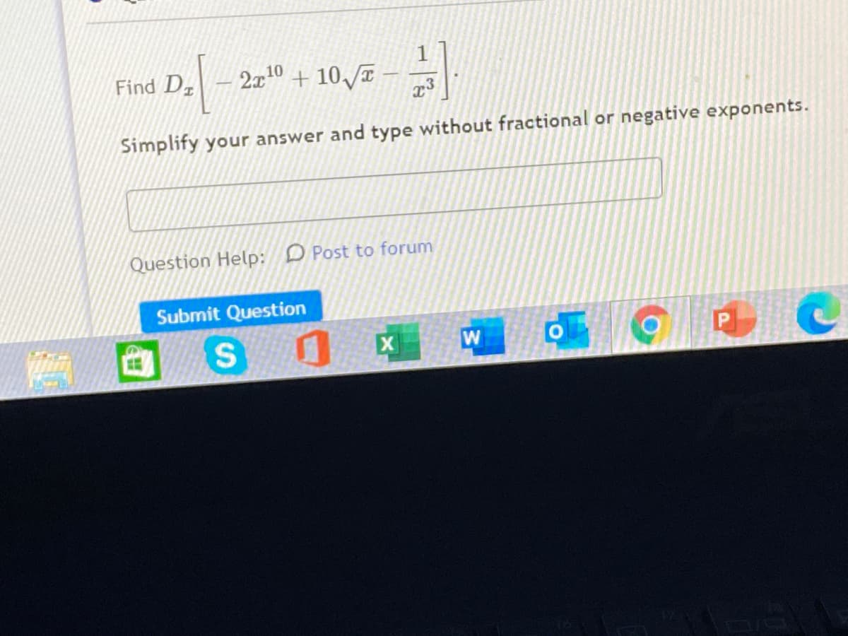 Find D.
2x10 + 10 /T
Simplify your answer and type without fractional or negative exponents.
Question Help: D Post to forum
Submit Question
W
