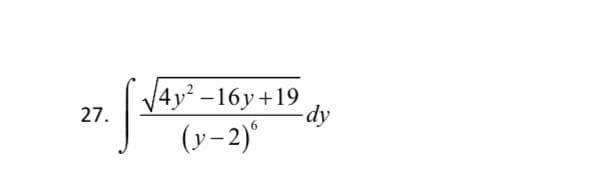 V4y -16y+19
dy
27.
(y-2)°
