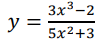 y
3x3-2
5x2+3
