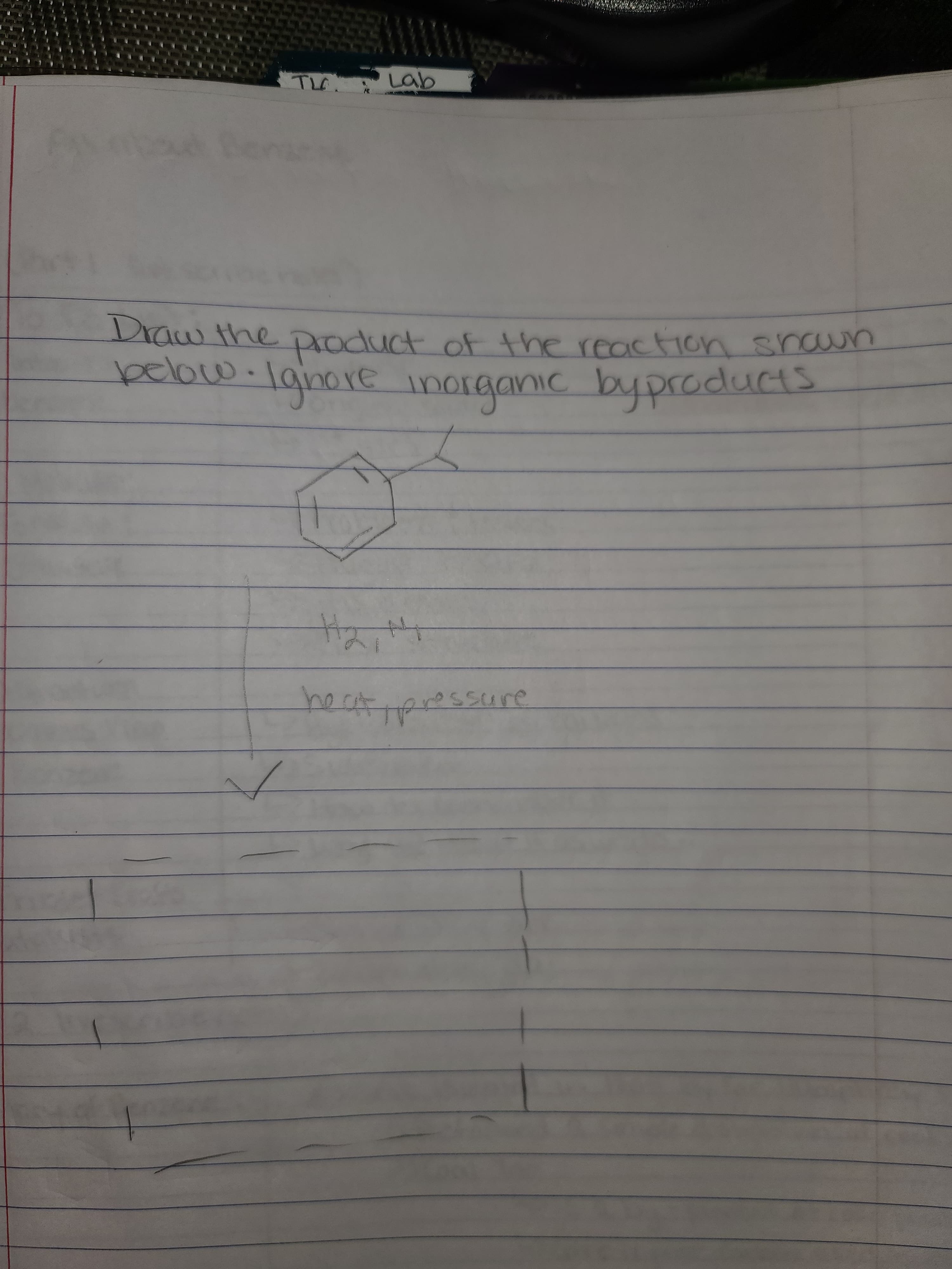 TL
Draw the Product of the reaction shoun
below.1
Inorganic byproducts
