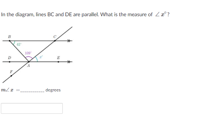 In the diagram, lines BC and DE are parallel. What is the measure of Z a° ?
42
109
E
degrees
