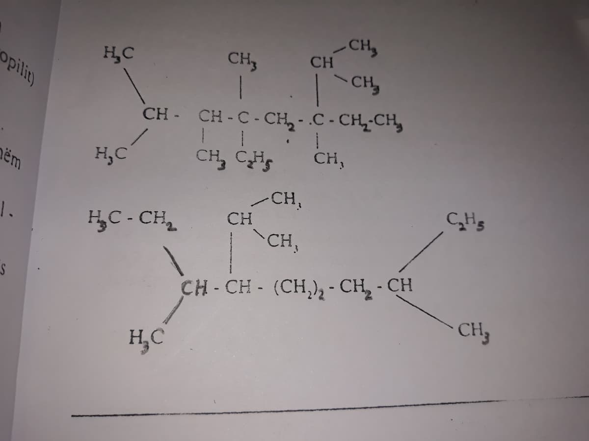 - CH
HC
CH3
CH
ppilit)
CH,
CH - CH -C - CH, -.C - CH-CH,
êm
H,C
CH, CHs
CH,
-CH,
CH
1.
C - CH2
CH,
CH - CH - (CH,)2- CH,- CH
CH,
H,C
