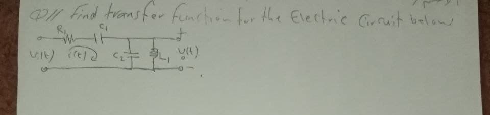 // find transfer function for the Electric Cirruit below
R₁.
CI
1
Vilt) ist/2
C₂
£
U(4)