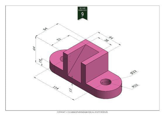 61
64
51
114
3D CAD
EXERCISES
9
38
COPYT2530 www.STUDYCADCAM.COM ALL HTS RESERVED
64
822
R32