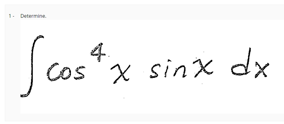 1- Determine.
Sco
4
Cos 'x sin X dx
