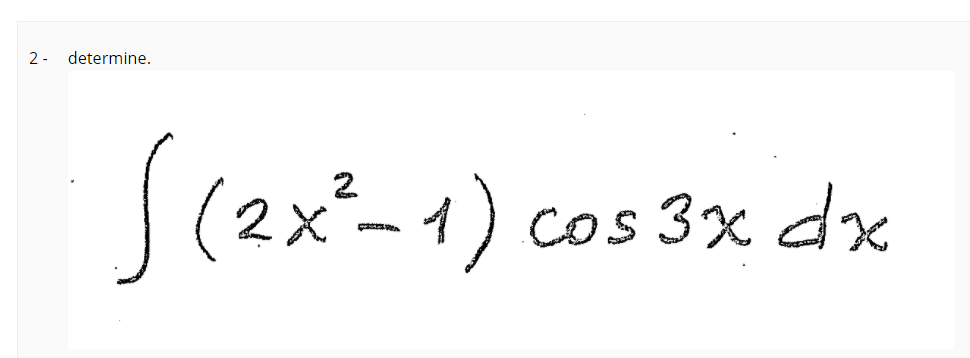 2-
determine.
|(2x-1) cos 3x dx
