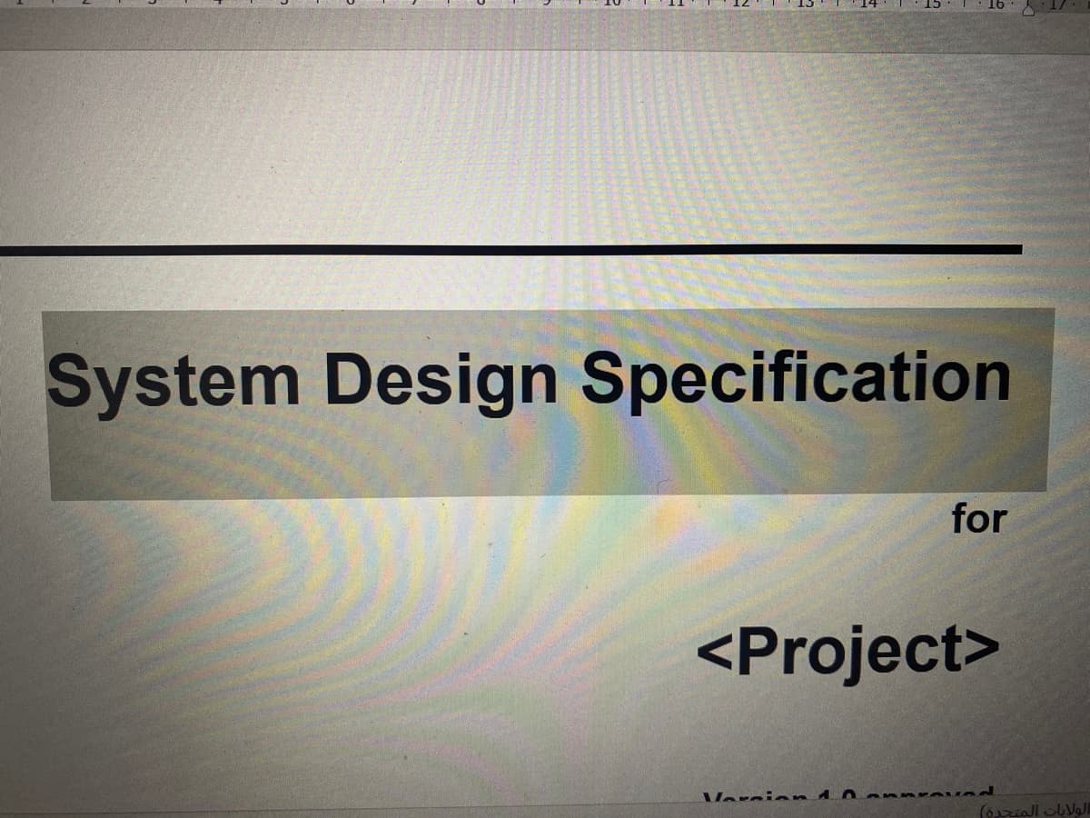 System Design Specification
for
<Project>
Versic n .
