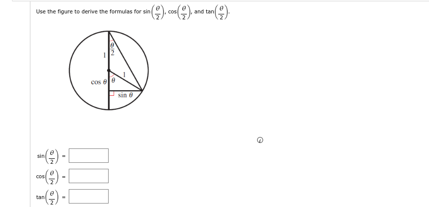 Use the figure to derive the formulas for sin
sin(2).
COS
(-)
un (²) -
tan
=
||
II
7012
cos e
¹(2), COS(2), ²
cos
sin 0
and tan
e