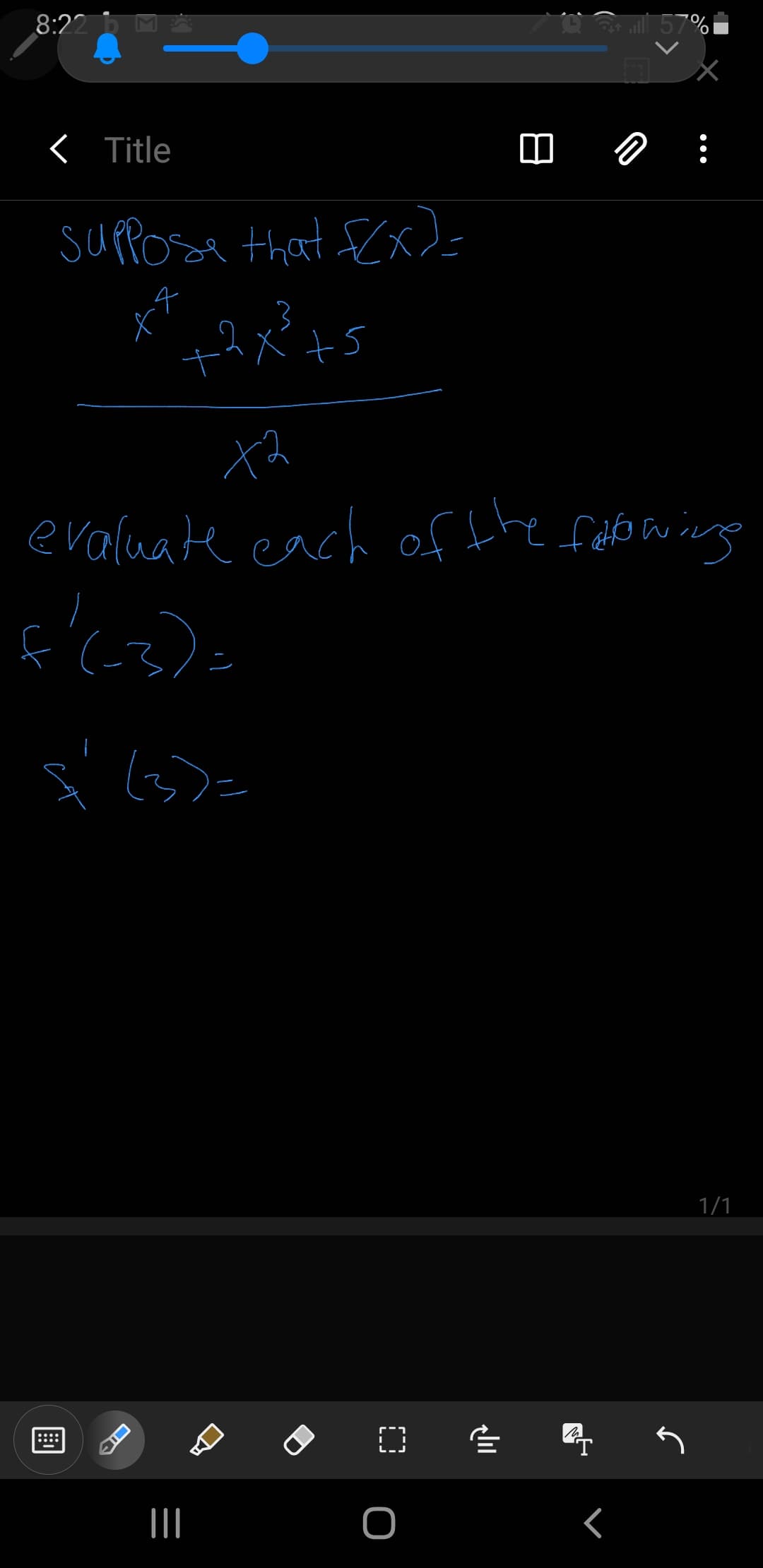 8:22
57%
< Title
suppose that fx
-4
+5
evaluate cach of the feto wine
ニ
1/1
