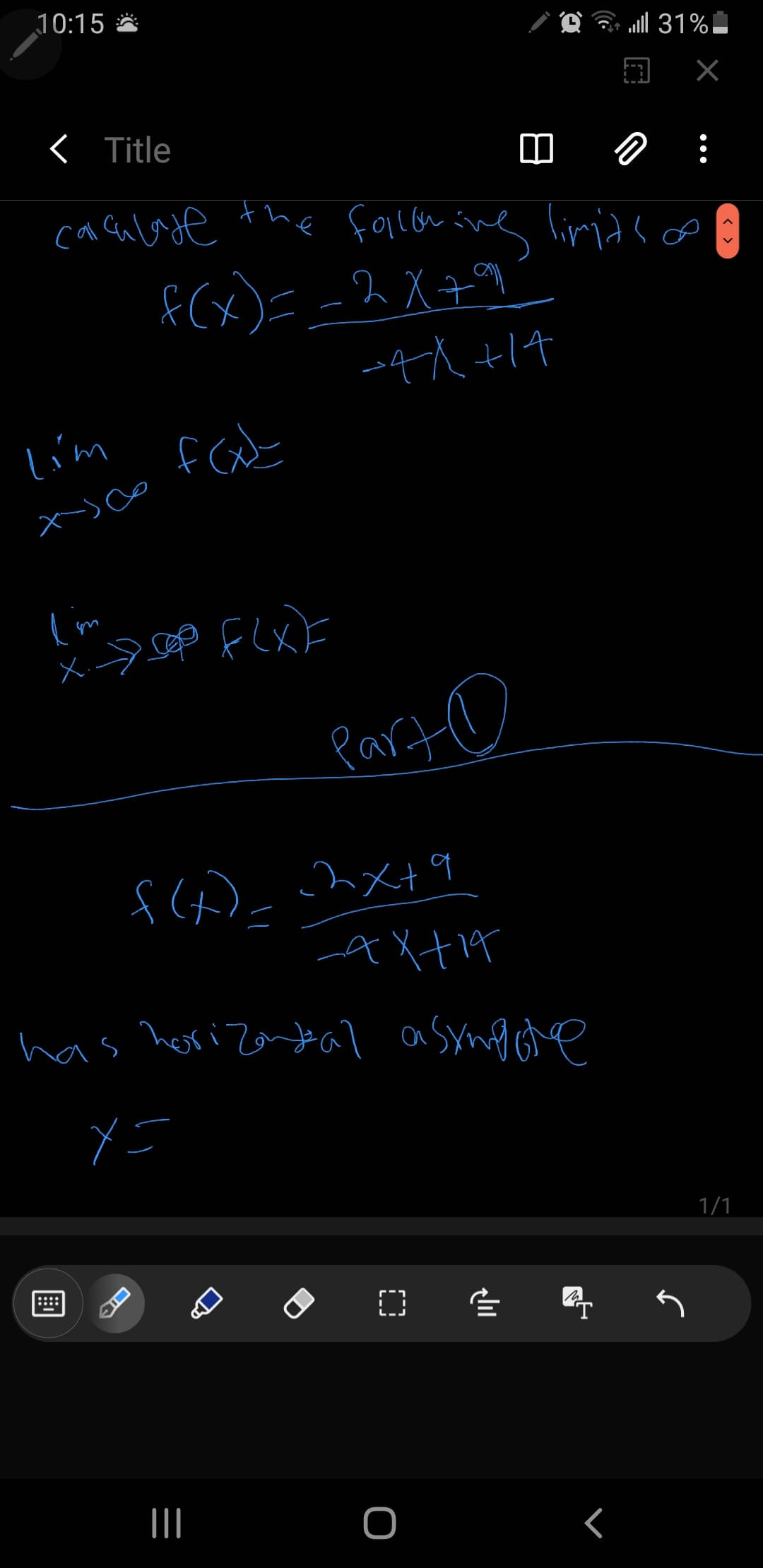 10:15
ll 31%!
< Title
the falcom sve limidso @
fCx)=-2 X79
lím
fab
lim
Parte
has heri Zoneal asyng cte
1/1
т
II
