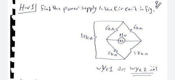 Hws find the Powed supply inthe lircu.t in fig.
()
wYe1 J wye 2l
