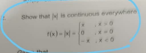 Show that Ix is continuous everywhere.
r(x)- x|- 0
X =0
-xX < 0
hat
