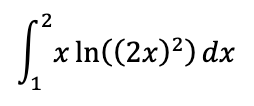 -2
x ln((2x)²) dx