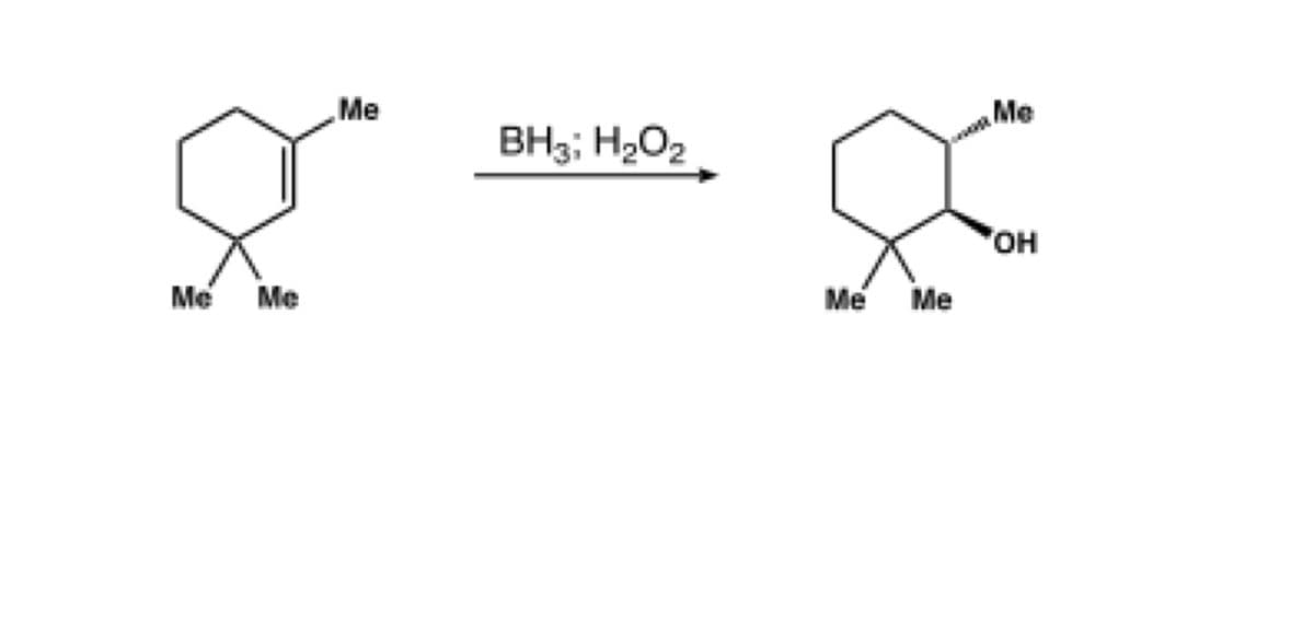Me
Me
BH3; H2O2
HO,
Me Me
Me
Me
