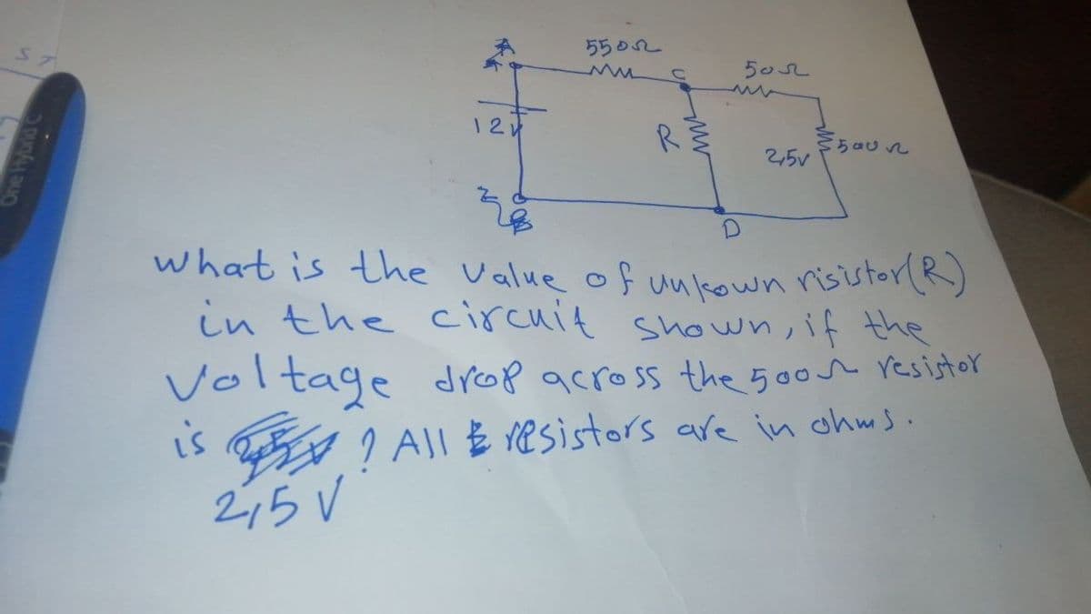 ら5の
12V
R
2,5v
what is the Value of unkown risistors)
in the circuit shown, if the
voltage drop across the 500r resistar
is
is ? All Ě 1esistors are in ohws.
2,5 V
