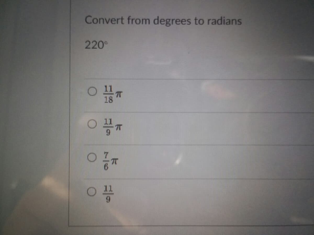 Convert from degrees to radians
220
18
6.
7/6
