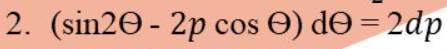 2. (sin20 - 2p cos O) dO = 2dp
