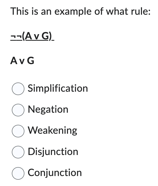 This is an example of what rule:
¬¬(AVG)
AvG
Simplification
Negation
Weakening
Disjunction
Conjunction