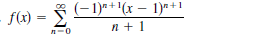 f(x) = § E1)*+'(x – 1)a+1
n + 1
-0
