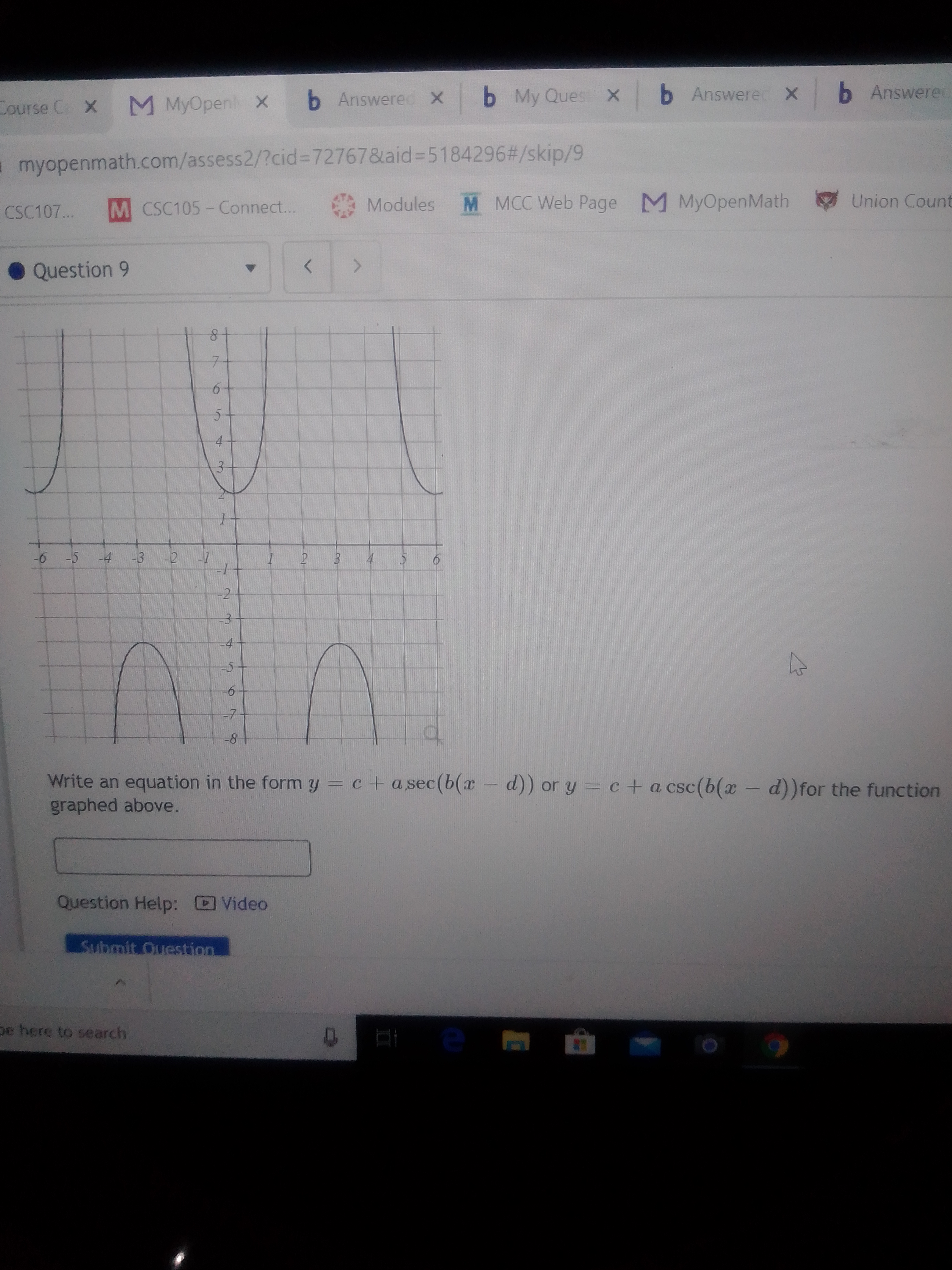 Write an equation in the form y = c+ asec(b(x- d)) or y = c+a csc(b(x - d))for the function
graphed above.
