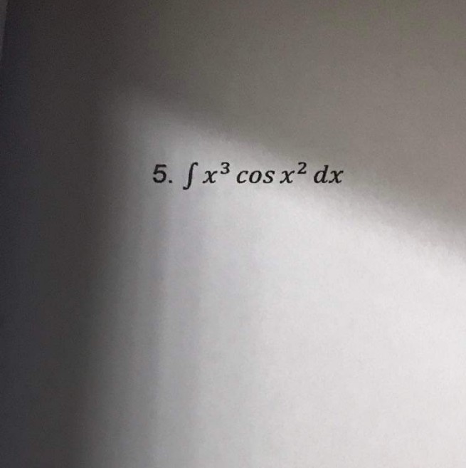 5. Sx³ cos x? dx
3
