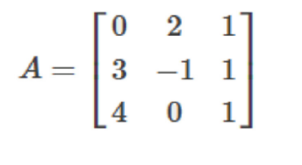 0
2
A = 3 −1 1
40 1