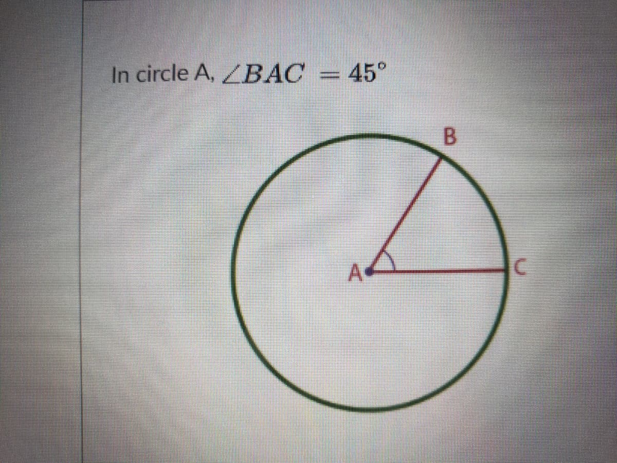 In circle A, ZBAC
45°
B.
