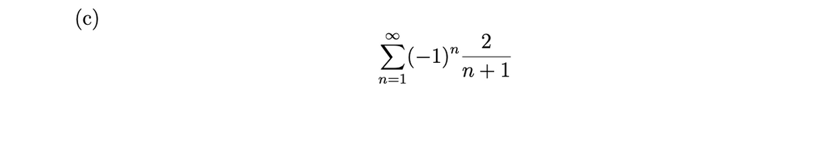 (c)
ㅇㅇ
n=1
2
(-1)" n+1