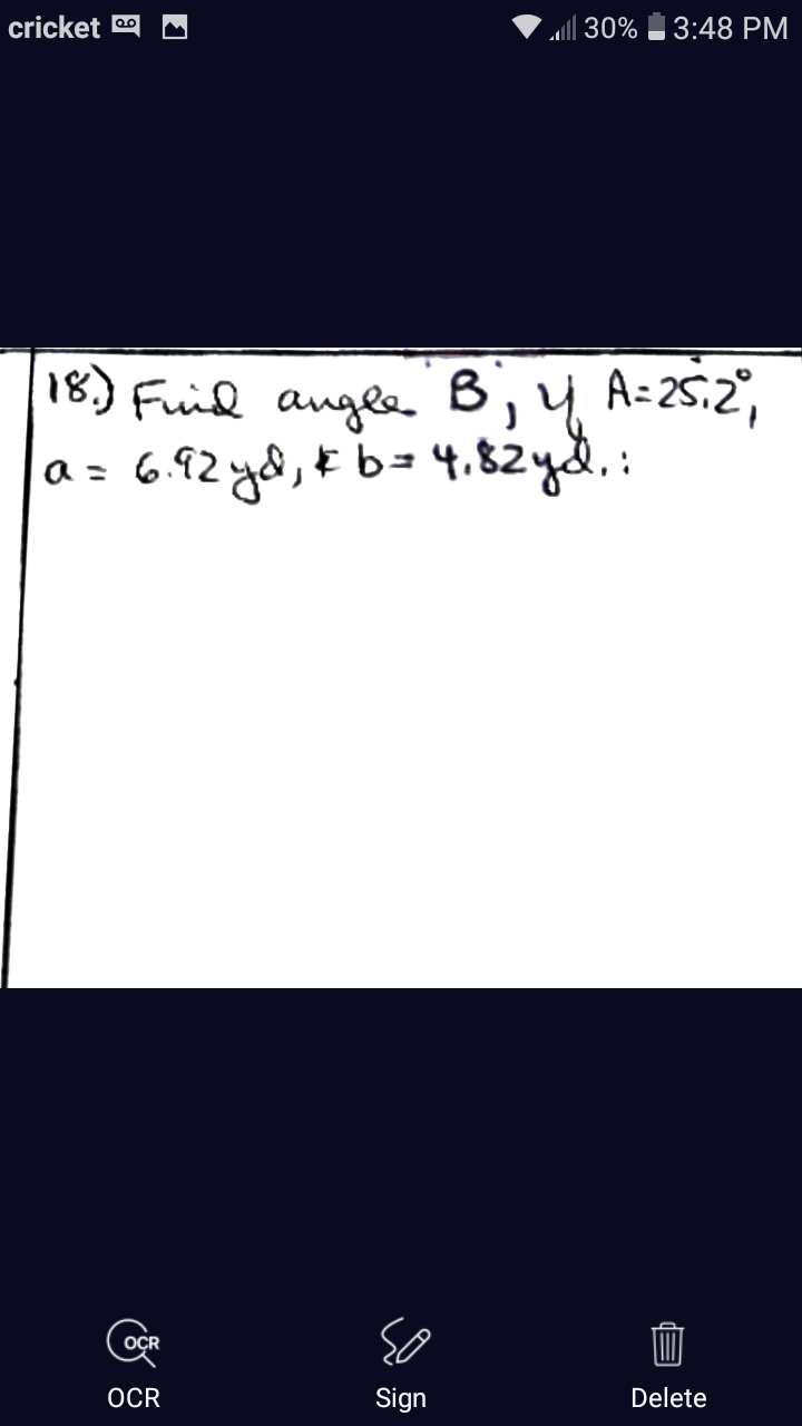 18) Fuid angle B,4
A= 25,2",
a= 6.92 yd,t b= 4.82yd,:
