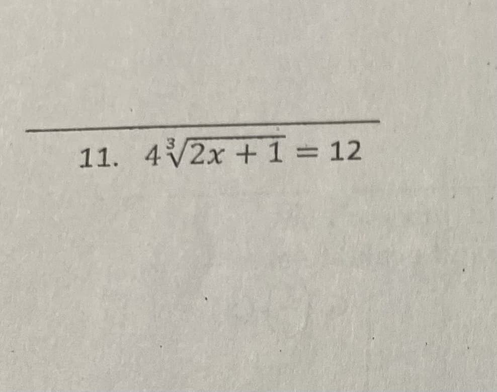 11. 4V2x +1 = 12
