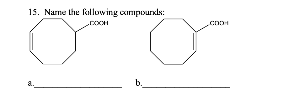 15. Name the following compounds:
СООН
.COOH
а.
b.
